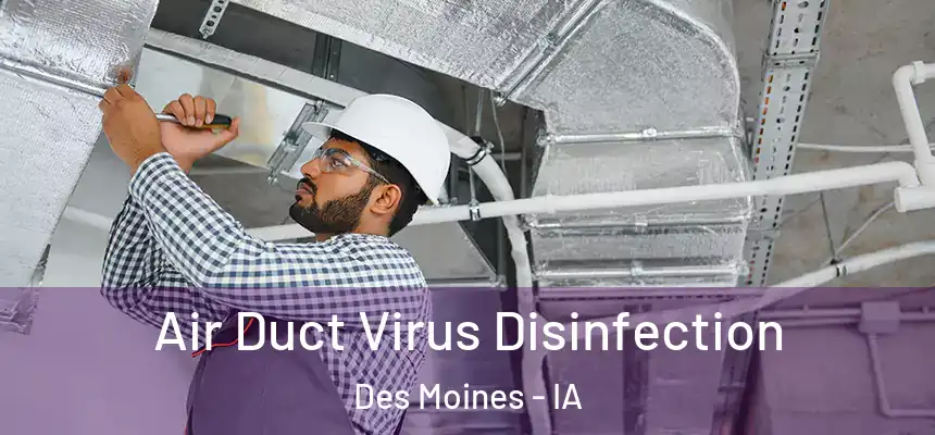 Air Duct Virus Disinfection Des Moines - IA