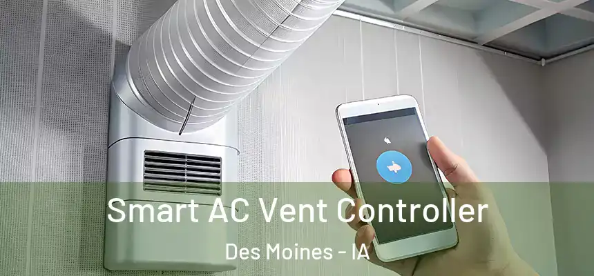  Smart AC Vent Controller Des Moines - IA